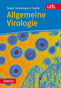Allgemeine Virologie von Ackermann,  Mathias, Fraefel,  Cornel, Tobler,  Kurt