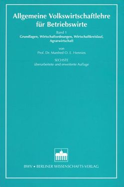 Allgemeine Volkswirtschaftslehre für Betriebswirte / Allgemeine Volkswirtschaftslehre für Betriebswirte von Hennies,  Manfred O