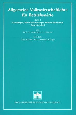Allgemeine Volkswirtschaftslehre für Betriebswirte / Allgemeine Volkswirtschaftslehre für Betriebswirte von Hennies,  Manfred O