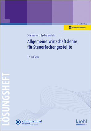 Allgemeine Wirtschaftslehre für Steuerfachangestellte – Lösungsheft von Schlafmann,  Lutz, Zschenderlein,  Oliver