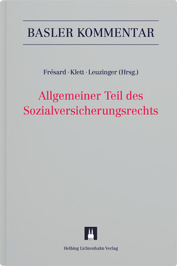 Allgemeiner Teil des Sozialversicherungsrechts von Aliotta,  Massimo, Betschart,  Franziska, Biaggi,  Raffaella, Bollinger,  Susanne, Bolt,  Tobias, Borer,  Alain, Brunner,  Andreas, Bürgi,  Bettina, Bürkle,  Martin, Caderas,  Claudia, Dolf,  Remo, Dormann,  Johanna, Egli,  Philipp, Flückiger,  Thomas, Frésard-Fellay,  Ghislaine, Frey,  Christoph, Gächter,  Thomas, Genner,  Susanne, Görner,  Samuel, Hiebl,  Eva-Maria, Hofer,  Irene, Hummer,  Bettina, Hürzeler,  Marc, Janett,  Annina, Klett,  Barbara, Klett,  LL.M.,  Barbara, Kradolfer,  Matthias, Kunz,  Laura, Lang,  Nathalie, Lendfers,  Miriam, Leuzinger,  Susanne, Lischer,  Barbara, Matteotti,  René, Meier,  Michael E., Mohler,  Lea, Mosimann,  Hans-Jakob, Müller,  Dominique, Nabold,  André, Pärli,  Kurt, Pribnow,  Volker, Randacher,  Madeleine, Schiavi,  Christina, Schwegler,  Ivo, Slavik,  Eva, Stamm-Pfister,  Christa, Taormina,  Andrea, Traub,  Andreas, Vollenweider,  Doris, Weber,  Richard