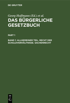 Das Bürgerliche Gesetzbuch / Allgemeiner Teil. Recht der Schuldverhältnisse. Sachenrecht von Brückner, Erler, Hoffmann,  Georg