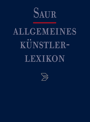 Allgemeines Künstlerlexikon (AKL) / A-Azzopardi von Beyer,  Andreas, Meißner,  Günter, Savoy,  Bénédicte, Tegethoff,  Wolf