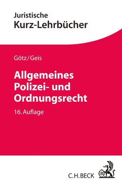 Allgemeines Polizei- und Ordnungsrecht von Geis,  Max-Emanuel, Götz,  Volkmar