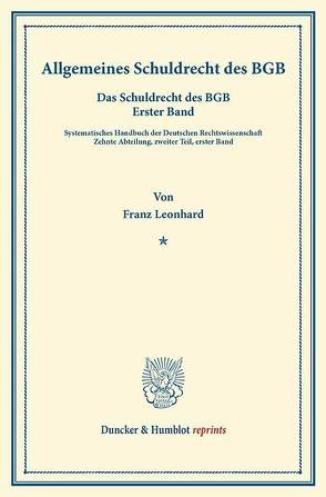 Allgemeines Schuldrecht des BGB. von Binding,  Karl, Leonhard,  Franz