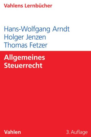 Allgemeines Steuerrecht von Arndt,  Hans-Wolfgang, Fetzer,  Thomas, Jenzen,  Holger