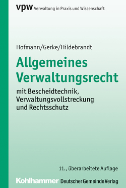 Allgemeines Verwaltungsrecht von Gerke,  Jürgen, Hildebrandt,  Uta, Hofmann,  Harald