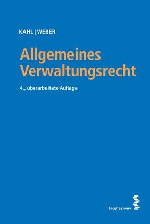 Allgemeines Verwaltungsrecht von Kahl,  Arno, Weber,  Karl