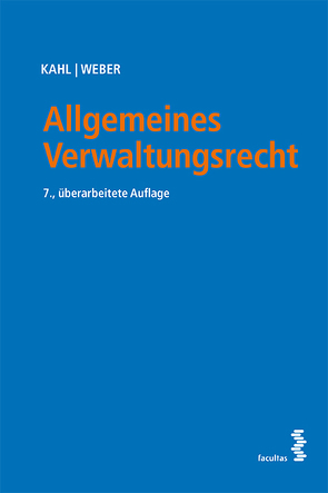 Allgemeines Verwaltungsrecht von Kahl,  Arno, Weber,  Karl