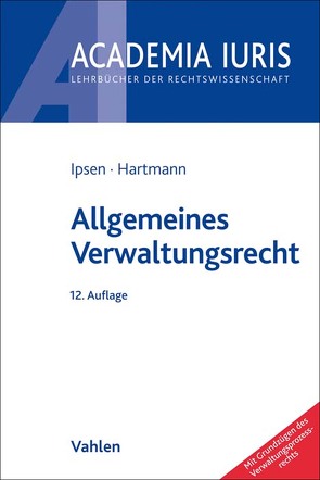 Allgemeines Verwaltungsrecht von Hartmann,  Bernd J., Ipsen,  Jörn