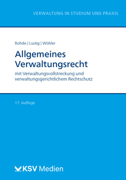 Allgemeines Verwaltungsrecht von Lustig,  Gernot, Rohde,  Thomas, Wöhler,  Arne
