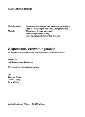 Allgemeines Verwaltungsrecht mit Verwaltungsvollstreckung und verwaltungsgerichtlichem Rechtsschutz von Lustig,  Gernot, Rohde,  Thomas, Wöhler,  Arne