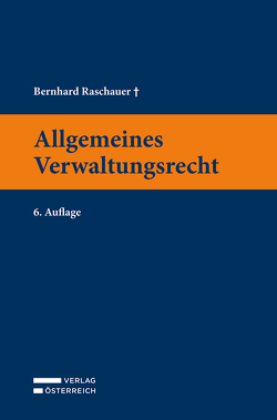 Allgemeines Verwaltungsrecht von Raschauer,  Bernhard