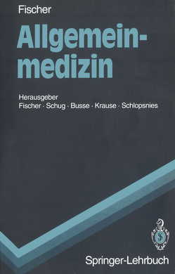 Allgemeinmedizin von Busse,  Volker, Fischer,  Gisela C, Krause,  Franklin, Schlopsnies,  Wolfgang, Schug,  Stephan H.