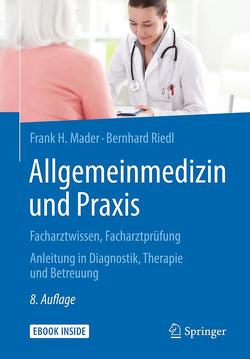 Allgemeinmedizin und Praxis von Mader,  Frank H., Riedl,  Bernhard