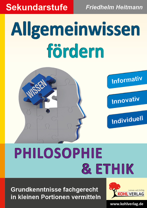 Allgemeinwissen fördern Philosophie & Ethik von Heitmann,  Friedhelm
