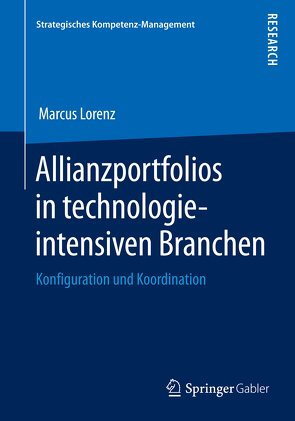 Allianzportfolios in technologieintensiven Branchen von Lorenz,  Marcus