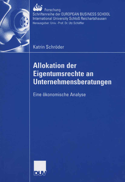 Allokation der Eigentumsrechte an Unternehmensberatungen von Schröder,  Katrin, Thommen und Ansgar Richter,  Ph.D.,  Prof. Dr. Jean-Paul