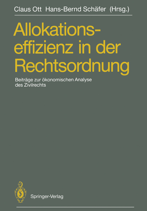 Allokationseffizienz in der Rechtsordnung von Ott,  Claus, Schäfer,  Hans-Bernd