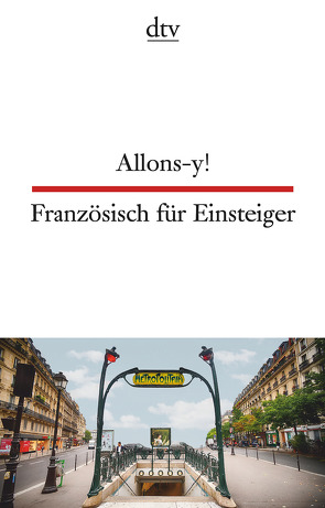 Allons-y!, Französisch für Einsteiger von Müller,  Hildegard, von Beckerath,  Christiane
