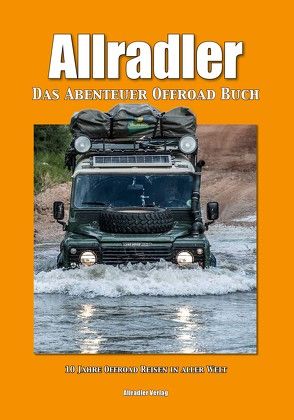 Allradler – Das Abenteuer Offroad Buch