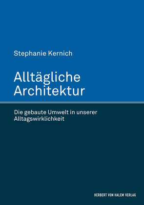 Alltägliche Architektur von Kernich,  Stephanie