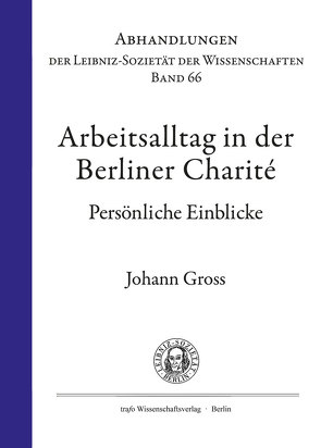 Alltag an der Charité (1959–1989). Persönliche Einblicke von Gross,  Johann