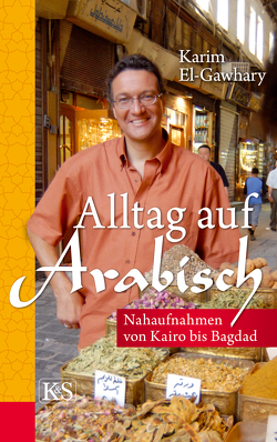 Alltag auf arabisch von El-Gawhary,  Karim