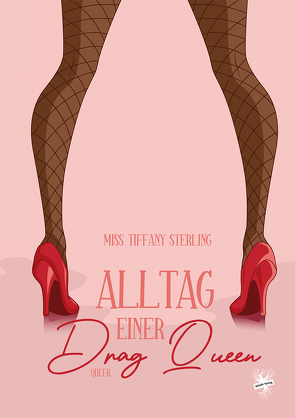 Alltag einer Drag Queen von Sterling,  Miss Tiffany