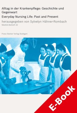 Alltag in der Krankenpflege: Geschichte und Gegenwart von Hähner-Rombach,  Sylvelyn