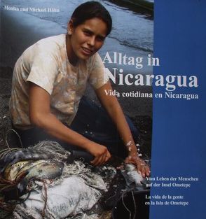 Alltag in Nicaragua/Vida cotidiana en Nicaragua von Höhn,  Michael, Höhn,  Monika