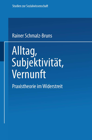 Alltag — Subjektivität — Vernunft von Schmalz-Bruns,  Rainer