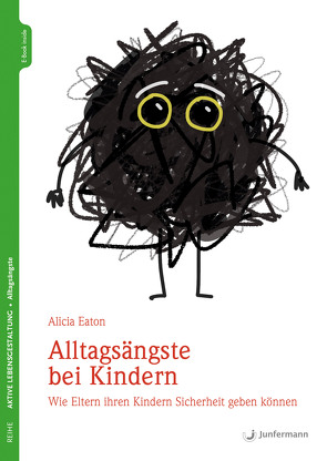 Alltagsängste bei Kindern von Broermann,  Christa, Eaton,  Alicia