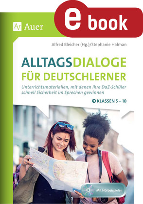 Alltagsdialoge für Deutschlerner Klassen 5-10 von Bleicher,  Alfred, Halman,  Stephanie