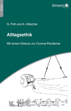 Alltagsethik von Hölscher,  Annegret, Pott,  Gerhard