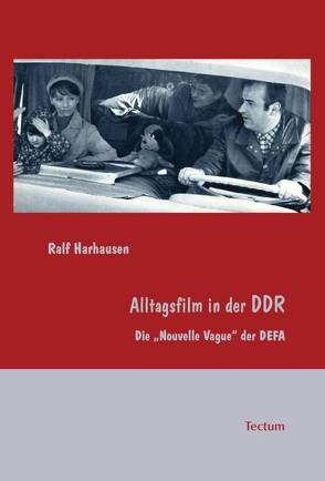 Alltagsfilm in der DDR von Harhausen,  Ralf