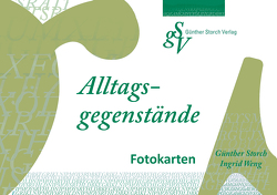 Alltagsgegenstände Fotokarten von Storch,  Günther, Weng,  Ingrid