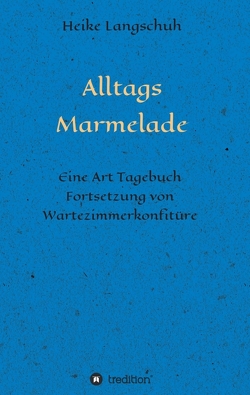 Alltagsmarmelade von Langschuh,  Heike