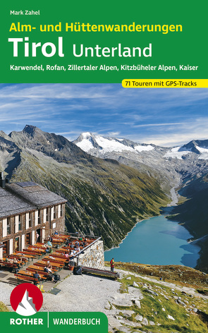 Alm- und Hüttenwanderungen Tirol Unterland von Zahel,  Mark