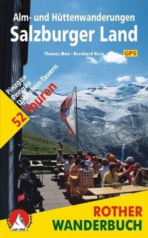 Alm- und Hüttenwanderungen Salzburger Land von Man,  Thomas