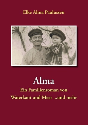 Alma von Paulussen,  Elke Alma