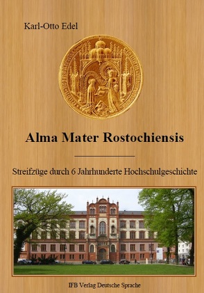 Alma Mater Rostochiensis von Edel,  Karl-Otto