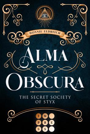 Alma Obscura. The Secret Society of Styx von Eldritch,  Bonnie
