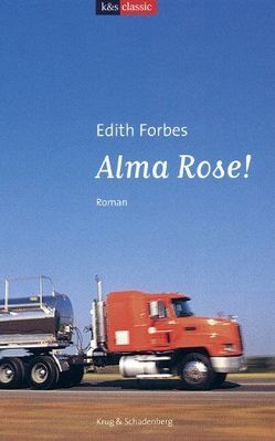 Alma Rose! von Forbes,  Edith, Mill,  Maria