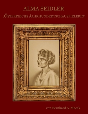 Alma Seidler von Macek,  Bernhard A.