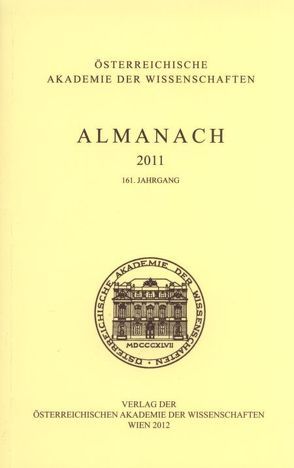 Almanach der Akademie der Wissenschaften / Almanach 161. Jahrgang 2011 von Felfernig,  Johann, Weichselbaum,  Ingrid