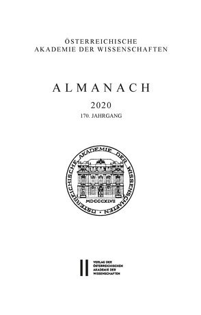 Almanach der Akademie der Wissenschaften / Almanach, 170. Jahrgang (2020) von Österreichische,  Akademie der Wissenschaften