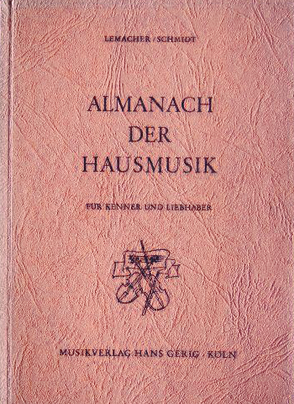 Almanach der Hausmusik von Lemacher,  Heinrich, Schmidt,  Hugo Wolfram