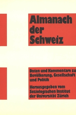 Almanach der Schweiz von Soziologisches Institut der Universität Zürich