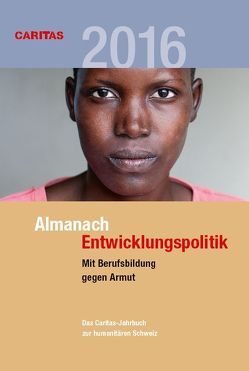 Almanach Entwicklungspolitik 2016 von Fasel,  Hugo, Swietlik,  Iwona, van Dok,  Geert